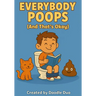 "Everybody Poops (And That's Okay!)"