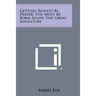 Getting Results by Prayer; You Must Be Born Again; The Great Adventure