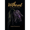 Withered: Abuse, Addiction & Adultery