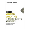 God, Greed, and the (Prosperity) Gospel: How Truth Overwhelms a Life Built on Lies
