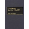 Evaluating Capital Projects