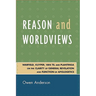 Reason and Worldviews: Warfield, Kuyper, Van Til and Plantinga on the Clarity of General Revelation and Function of Apologetics