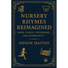 Nursery Rhymes Reimagined: Farm, Family, Neighbors, and Community