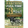 Ranching Full-Time on 3 Hours a Day: Real-World Validation of Holistic Systems for Stockmen