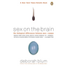 Sex on the Brain: The Biological Differences Between Men and Women