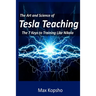The Art and Science of Tesla Teaching: The 7 Keys to Training Like Nikola
