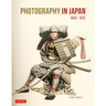 Photography in Japan 1853-1912: Second Edition