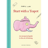 Start with a Teapot: An Unexpected Guide to the Art of Drawing