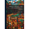 France, Mexico, and the Confederate States