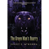 The Green Man's Quarry