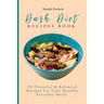 Dash Diet Recipes Book: 50 Flavorful and Balanced Recipes for Your Healthy Everyday Meals
