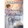 The Peculiarity of Mr. Darcy's Mirror