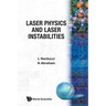 Laser Physics & Laser Instabilities