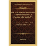 The True Travels, Adventures And Observations Of Captain John Smith V1: In Europe, Asia, Africa And America, 1593-1629