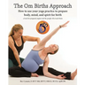 The Om Births Approach