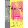 Risky Transactions: Trust, Kinship and Ethnicity