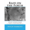 Raid on the Forth: The First German Air Raid on Great Britain in World War II - 16 October 1939