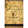 Lost Treasures of the Ozarks: Missouri - Arkansas