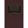 Captivity, Flight, and Survival in World War II