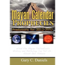 Mayan Calendar Prophecies: Predictions for 2012-2052