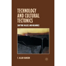 Technology and Cultural Tectonics: Shifting Values and Meanings
