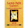 Sacred Path Cards: The Discovery of Self Through Native Teachings