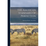 The American Standard Of Perfection