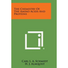The Chemistry of the Amino Acids and Proteins