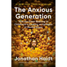 The Anxious Generation: How the Great Rewiring of Childhood Is Causing an Epidemic of Mental Illness