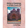 History of Sandstone in Orleans County NY