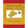 Study For Success: SAT Vocabulary - Volume 3: 1,000 Vocabulary Words for SAT, ACT, PSAT with Definitions, Parts of Speech and Multiple Choice Quizzes