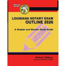 Louisiana Notary Exam Outline 2026: A Simpler and Shorter Study Guide