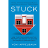 Stuck: How the Privileged and the Propertied Broke the Engine of American Opportunity