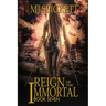 Reign of the Immortal: Book 7 of the Immortal series
