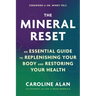 The Mineral Reset: An Essential Guide to Replenishing Your Body and Restoring Your Health