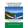 Lemonade to Gold: Turning Your Dreams into Reality