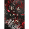 A Trial of Lace and Bone