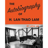 The Autobiography of H. LAN Thao Lam