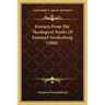 Extracts From The Theological Works Of Emanuel Swedenborg (1888)