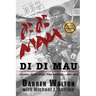 Di Di Mau: A True Story About Tigers, Rock Apes, the Jungle, and War