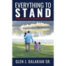 Everything to Stand: A true life and death battle with a formidable and malignant disease