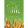 Why Christians Should Tithe: The Kingdom Perspective