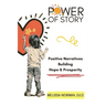 Power of Story: Positive Narratives Building Hope & Prosperity
