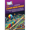 HowExpert Guide to Chain Reactions: The Ultimate Handbook for Creating Fun, Crazy, and Creative Chain Reaction Machines & Domino Effects