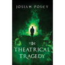 The Theatrical Tragedy