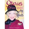 Stories From Under My Hats