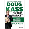 Doug Kass on the Market: A Life on Thestreet