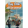 Ron Orlis and the James Bay Adventure