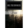 Msl: The Enforcer