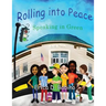 Rolling into Peace: Speaking in Green